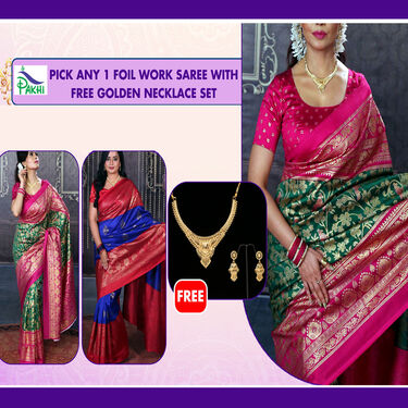 Pick Any 1 Foil Work Silk Saree with Free Golden Necklace Set (FPS13)